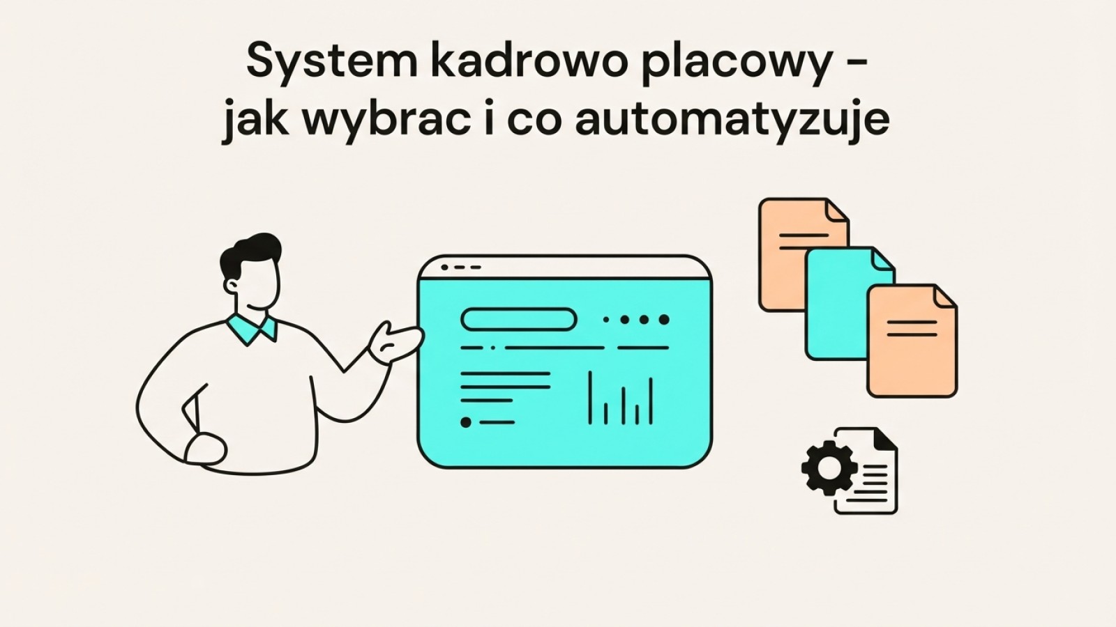 System kadrowo placowy - jak wybrac i co automatyzuje